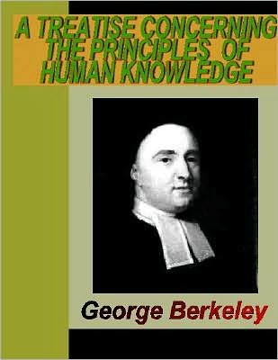 A Treatise Concerning The Principles of Human Knowledge