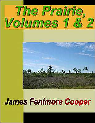 The Prairie - Vol. 1 & 2
