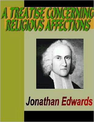 A Treatise Concerning Religious Affections