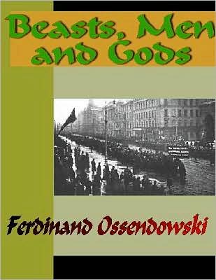Beasts, Men and Gods