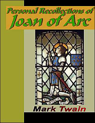 Personal Recollections of Joan of Arc