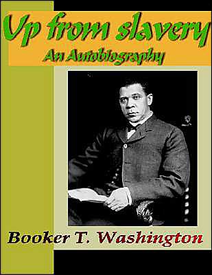 Up from Slavery - An Autobiography