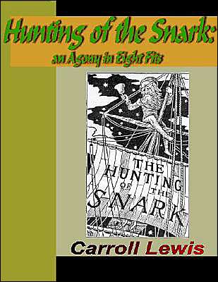 Hunting of the Snark - An Agony in Eight Fits