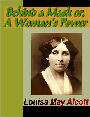 Behind a Mask, or, a Woman's Power