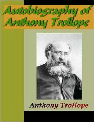Autobiography of Anthony Trollope
