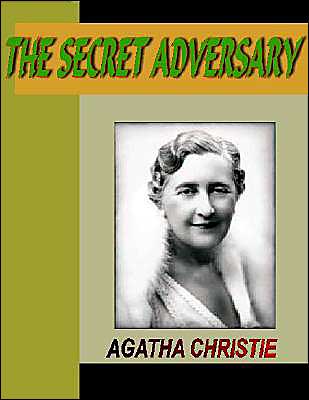 The Secret Adversary (Tommy and Tuppence Series)