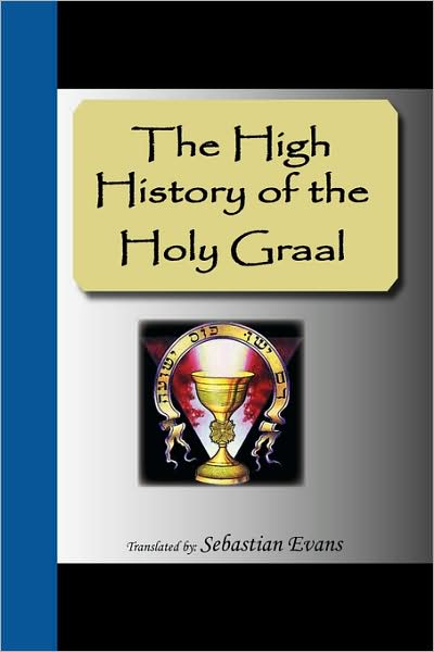 The High History Of The Holy Graal