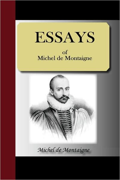 ESSAYS of Michel de Montaigne