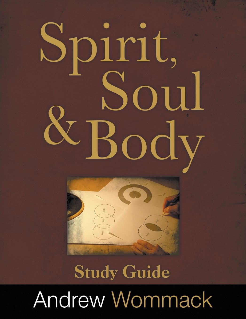 Spirit, Soul and Body: Study Guide