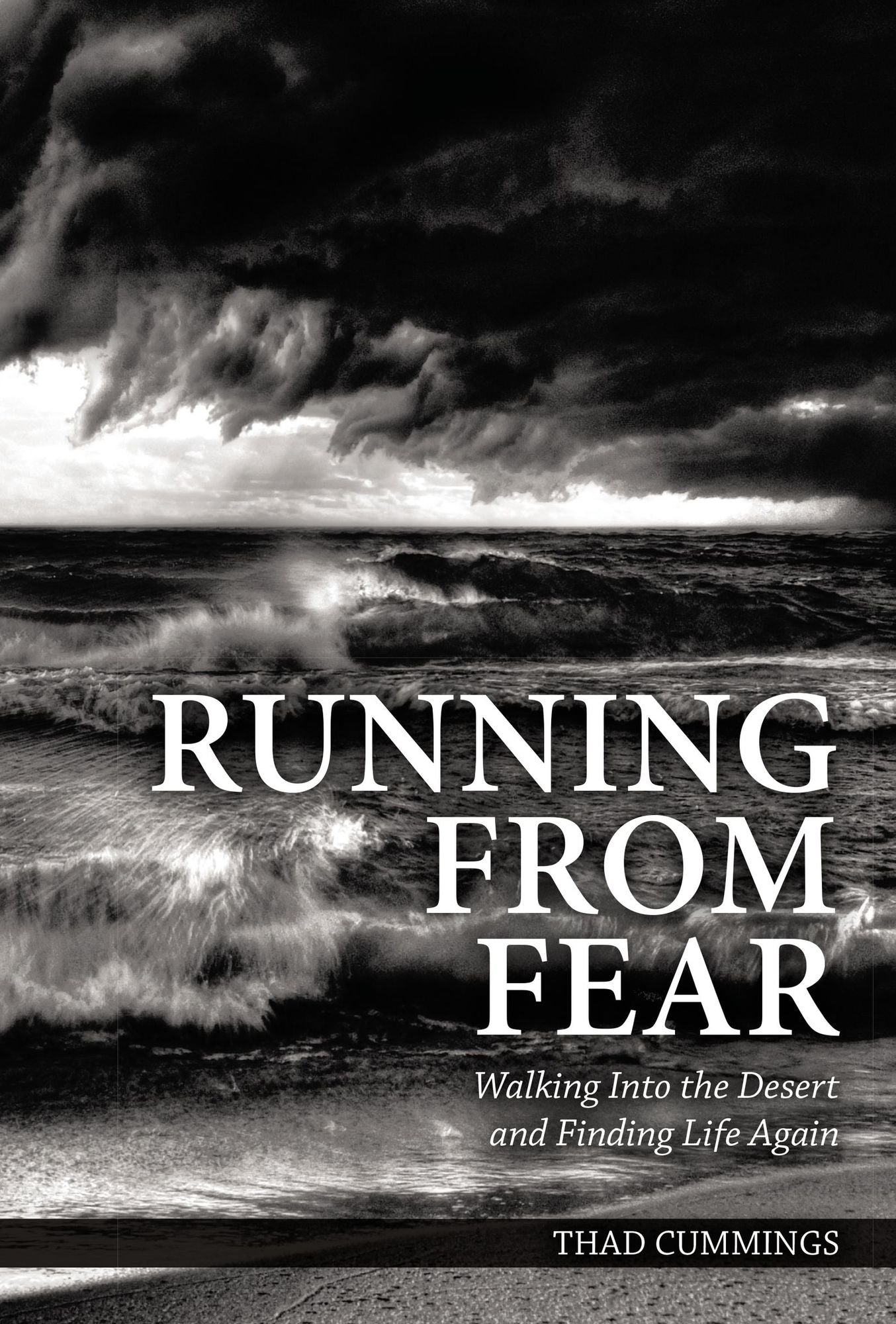 Running from Fear: Walking Into the Desert and Finding Life Again