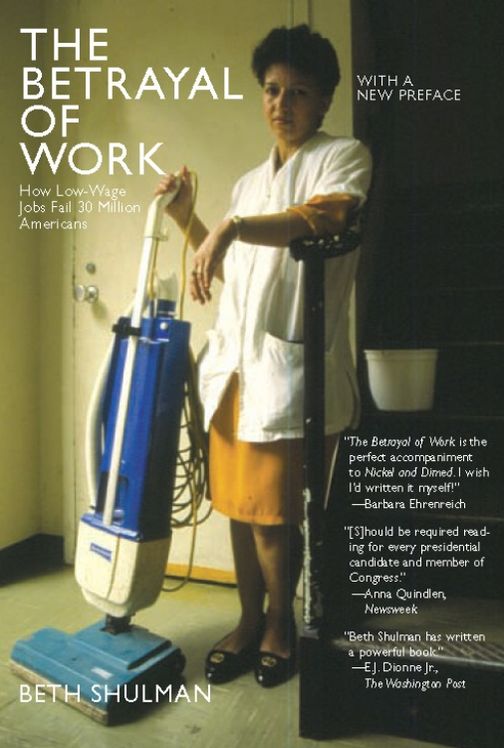 The Betrayal of Work: How Low-Wage Jobs Fail 30 Million Americans