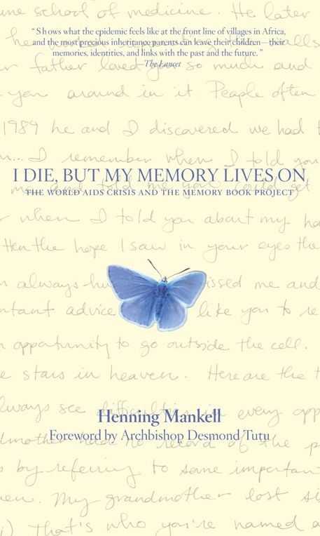 I Die, but My Memory Lives On: The World AIDS Crisis and the Memory Book Project
