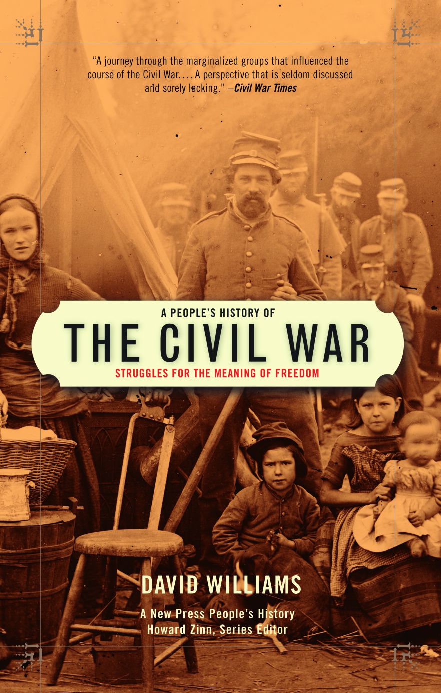People's History of the Civil War: Struggles for the Meaning of Freedom (A New Press People's History)