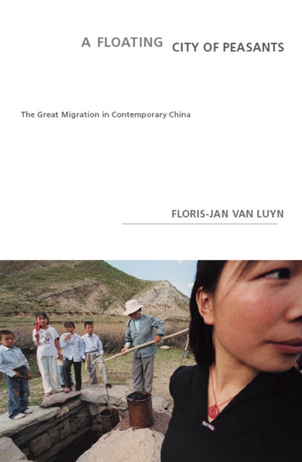 Floating City of Peasants: The Great Migration in Contemporary China