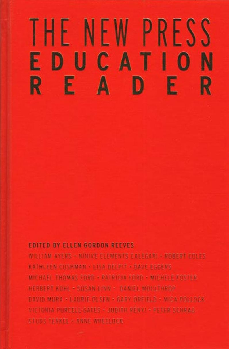 New Press Education Reader: Leading Educators Speak Out