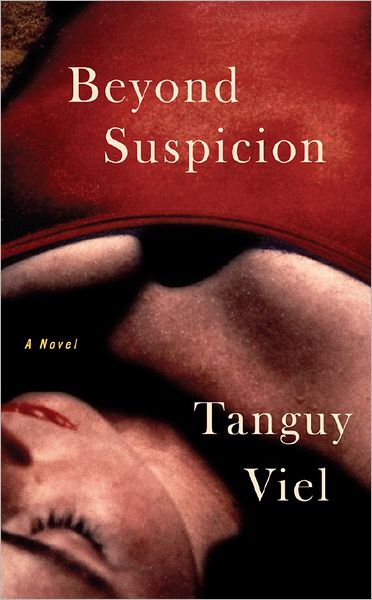 Beyond Suspicion: A Novel