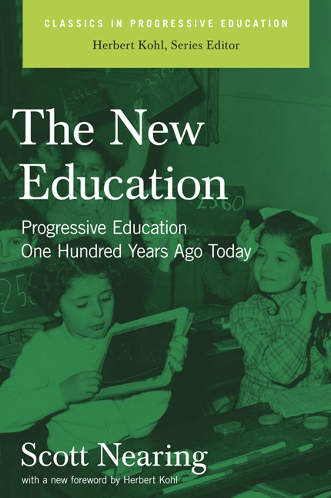 New Education: Progressive Education One Hundred Years Ago Today