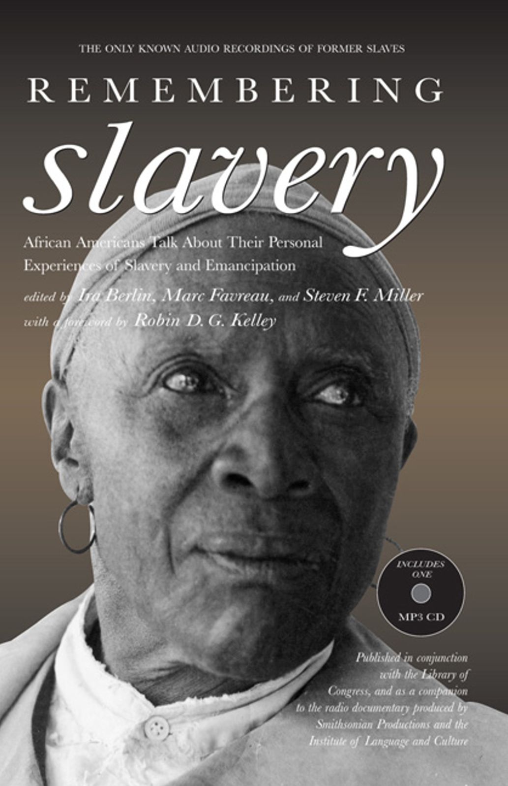 Remembering Slavery: African Americans Talk About Their Personal Experiences of Slavery and Emancipation (with MP3 Audio CD)
