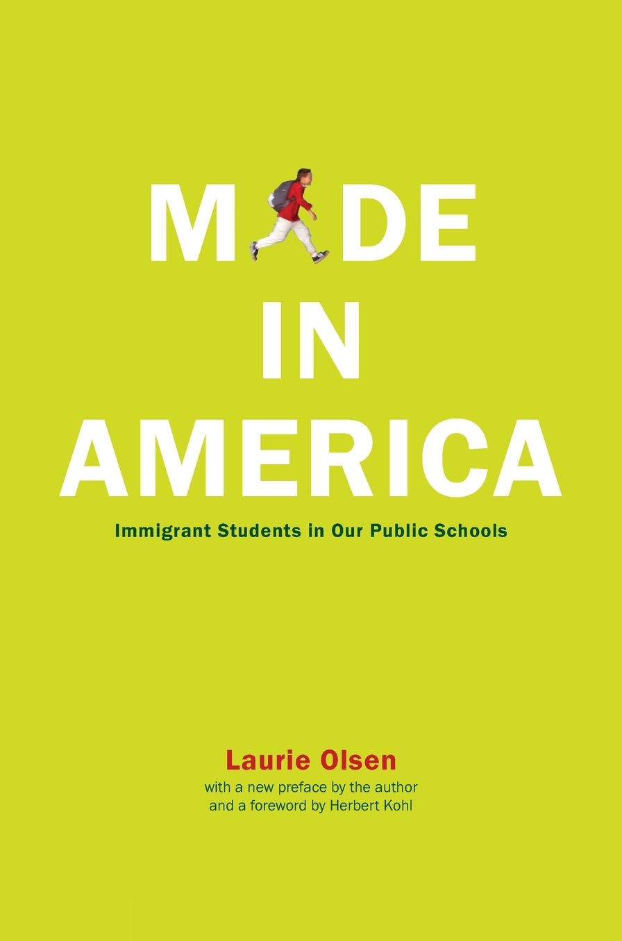 Made in America: Immigrant Students in Our Public Schools, Tenth Anniversary Edition