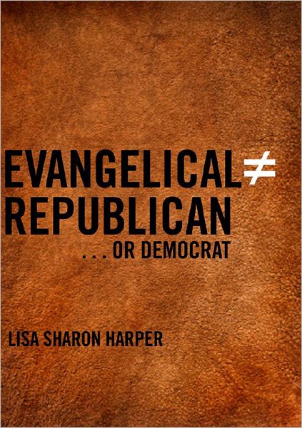 Evangelical Does Not Equal Republican...Or Democrat
