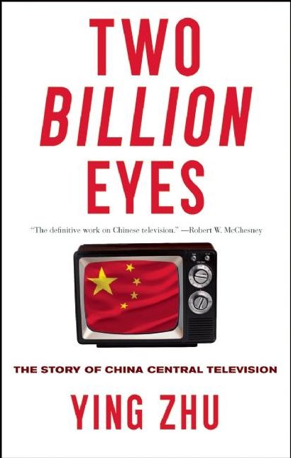 Two Billion Eyes: The Story of China Central Television