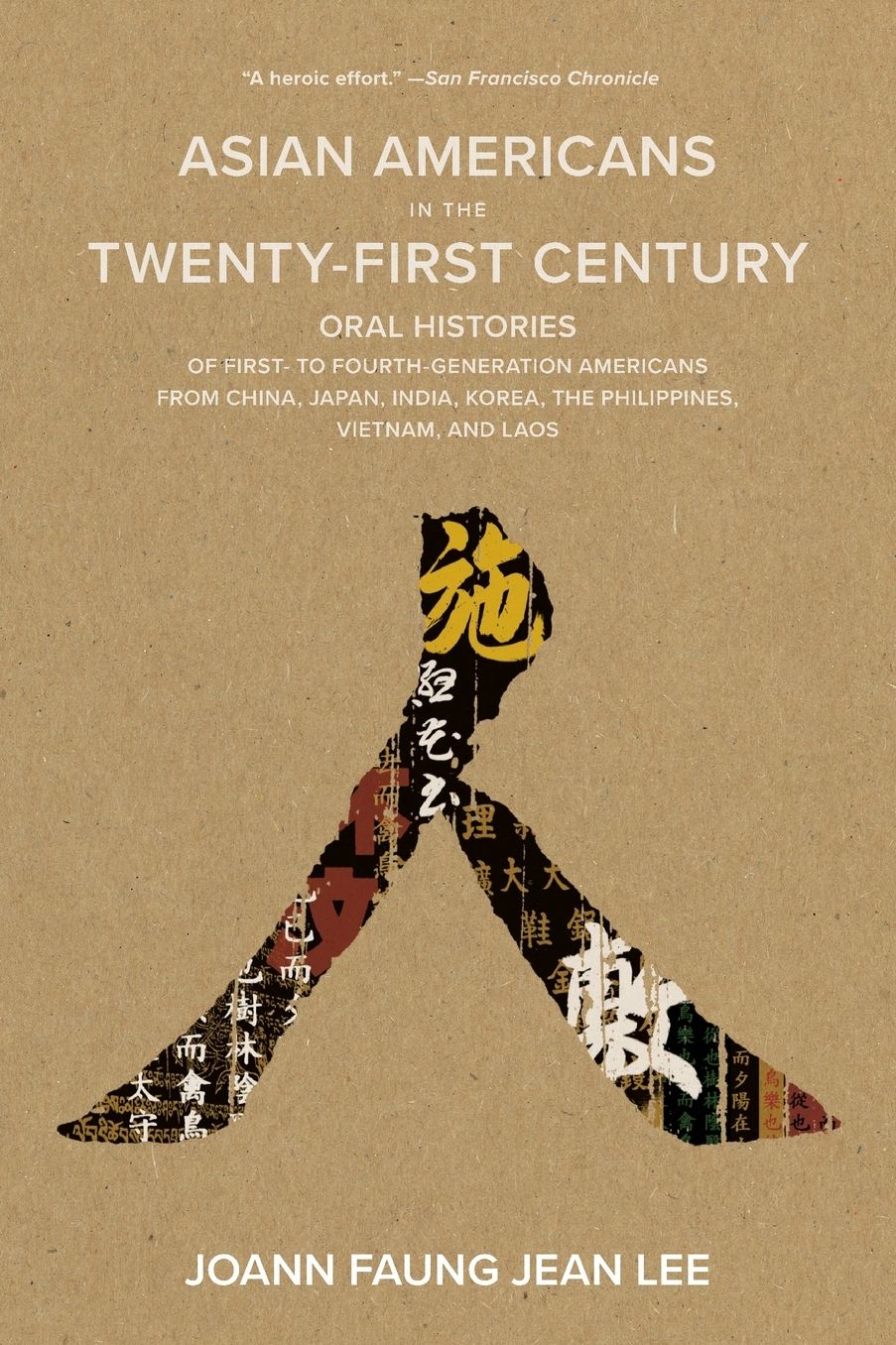 Asian Americans in the Twenty-first Century: Oral Histories of First- to Fourth-Generation Americans from China, Japan, India, Korea, the Philippines, Vietnam, and Laos