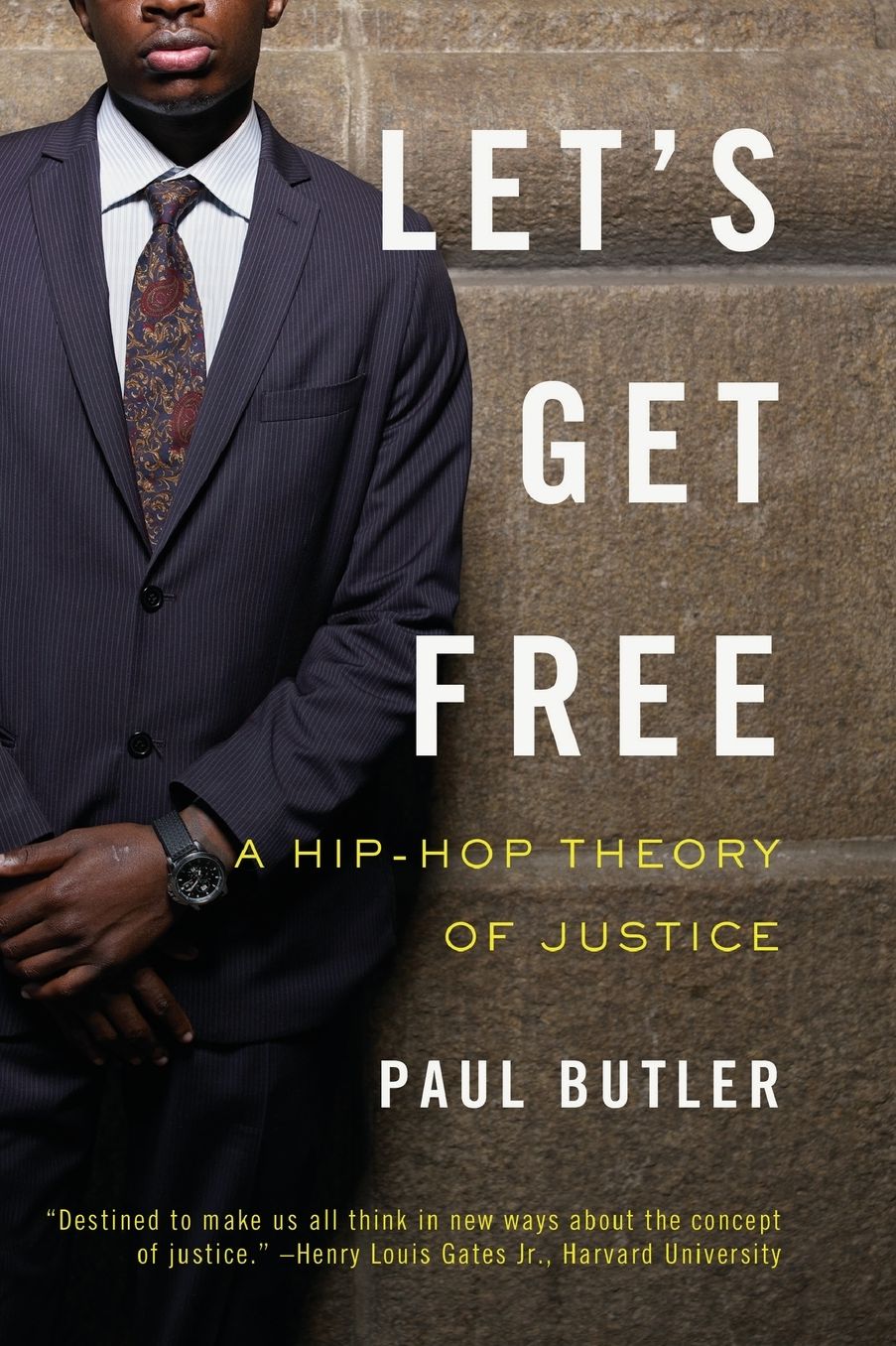 Let's Get Free: A Hip-Hop Theory of Justice