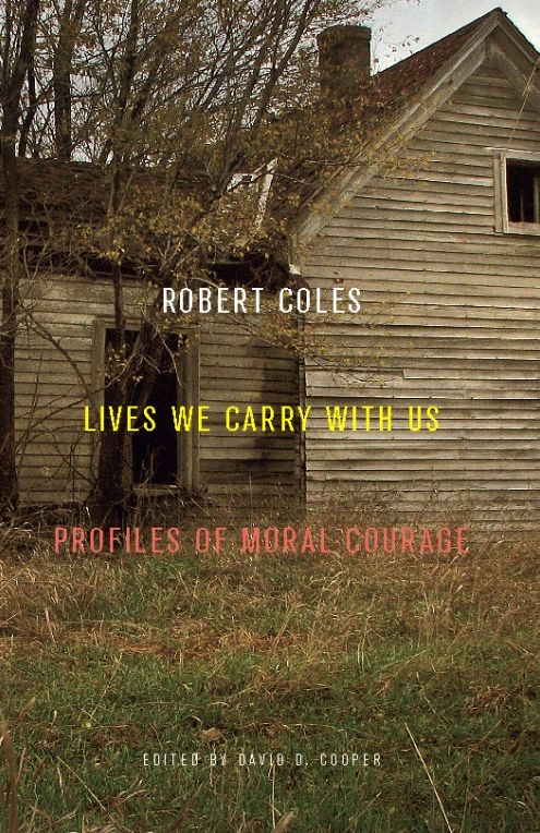 Lives We Carry with Us: Profiles of Moral Courage