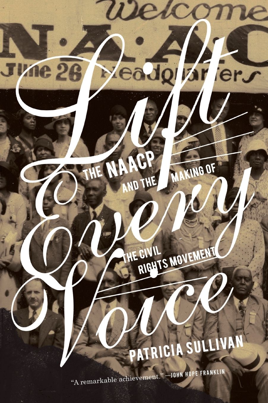 Lift Every Voice: The NAACP and the Making of the Civil Rights Movement