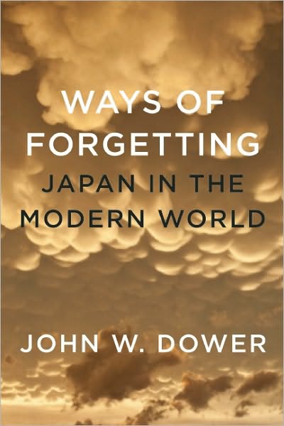 Ways of Forgetting, Ways of Remembering: Japan in the Modern World