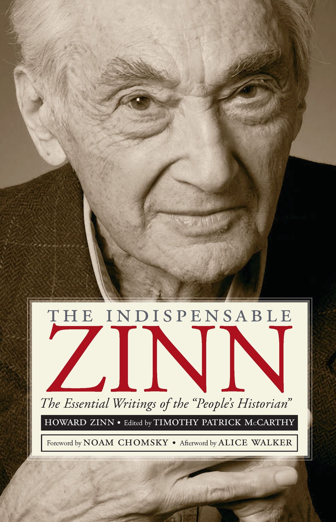 The Indispensable Zinn: The Essential Writings of the "People's Historian"