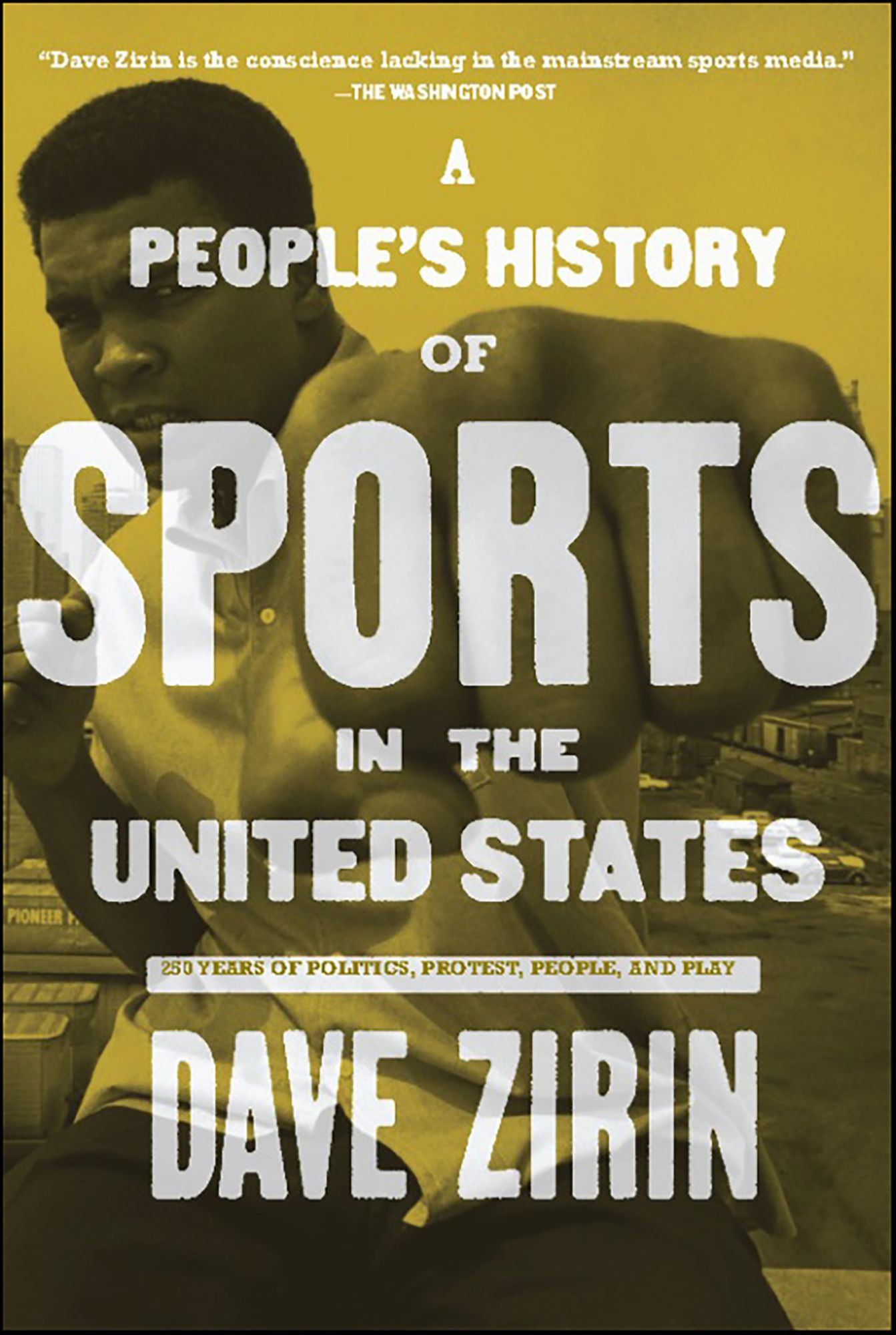 A People's History of Sports in the United States: 250 Years of Politics, Protest, People, and Play