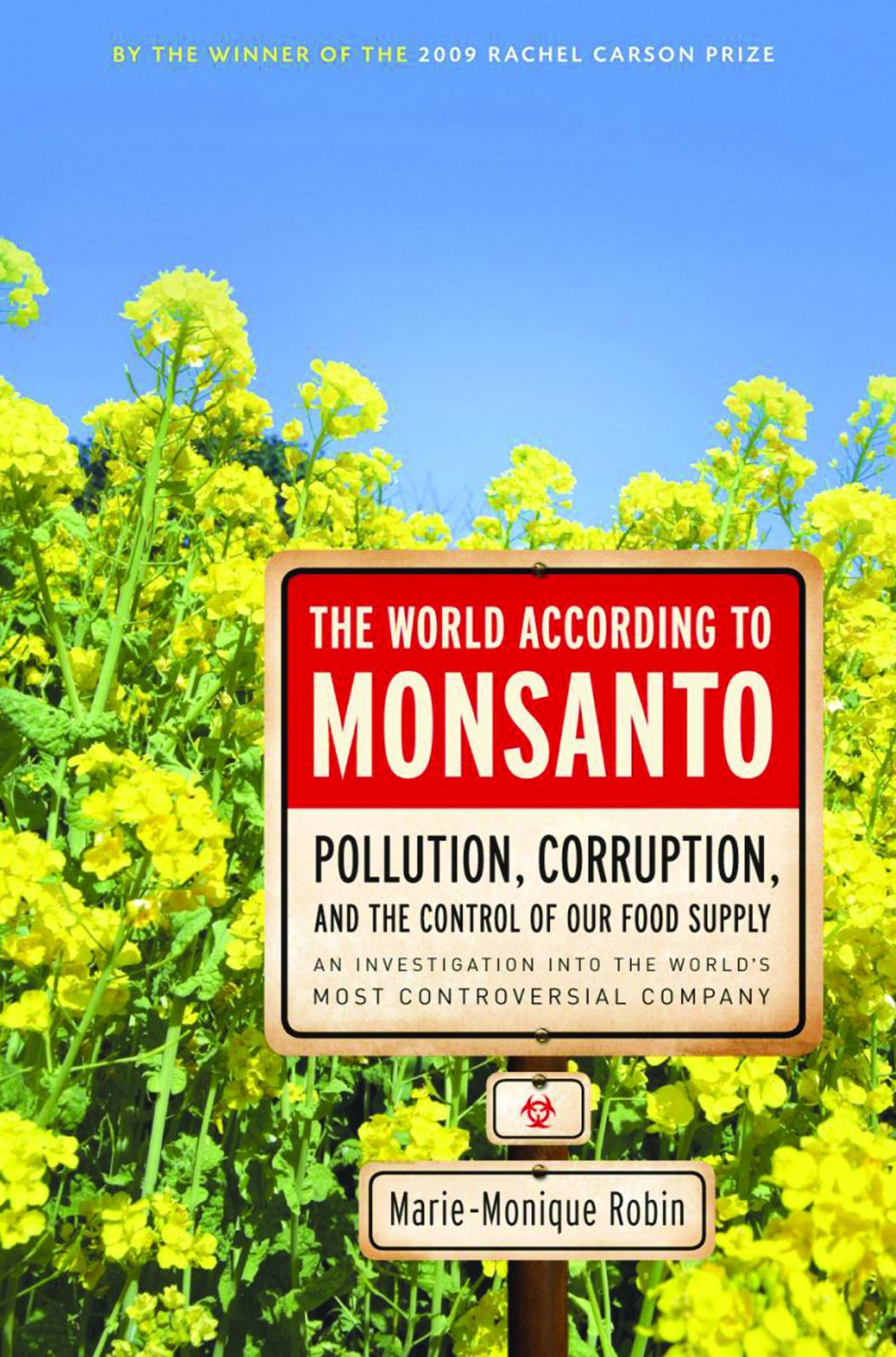 The World According to Monsanto: Pollution, Corruption, and the Control of Our Food Supply