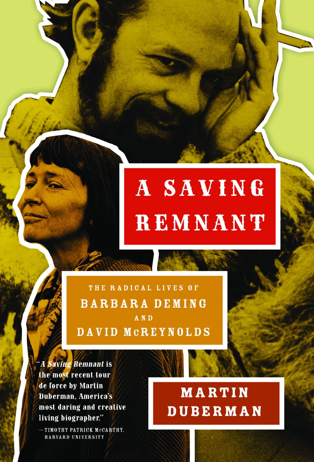 A Saving Remnant: The Radical Lives of Barbara Deming and David McReynolds