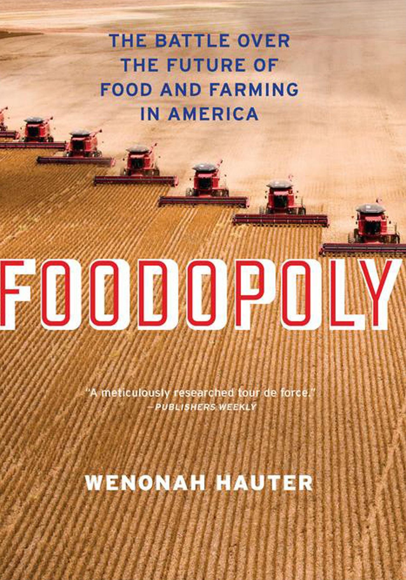 Foodopoly: The Battle Over the Future of Food and Farming in America