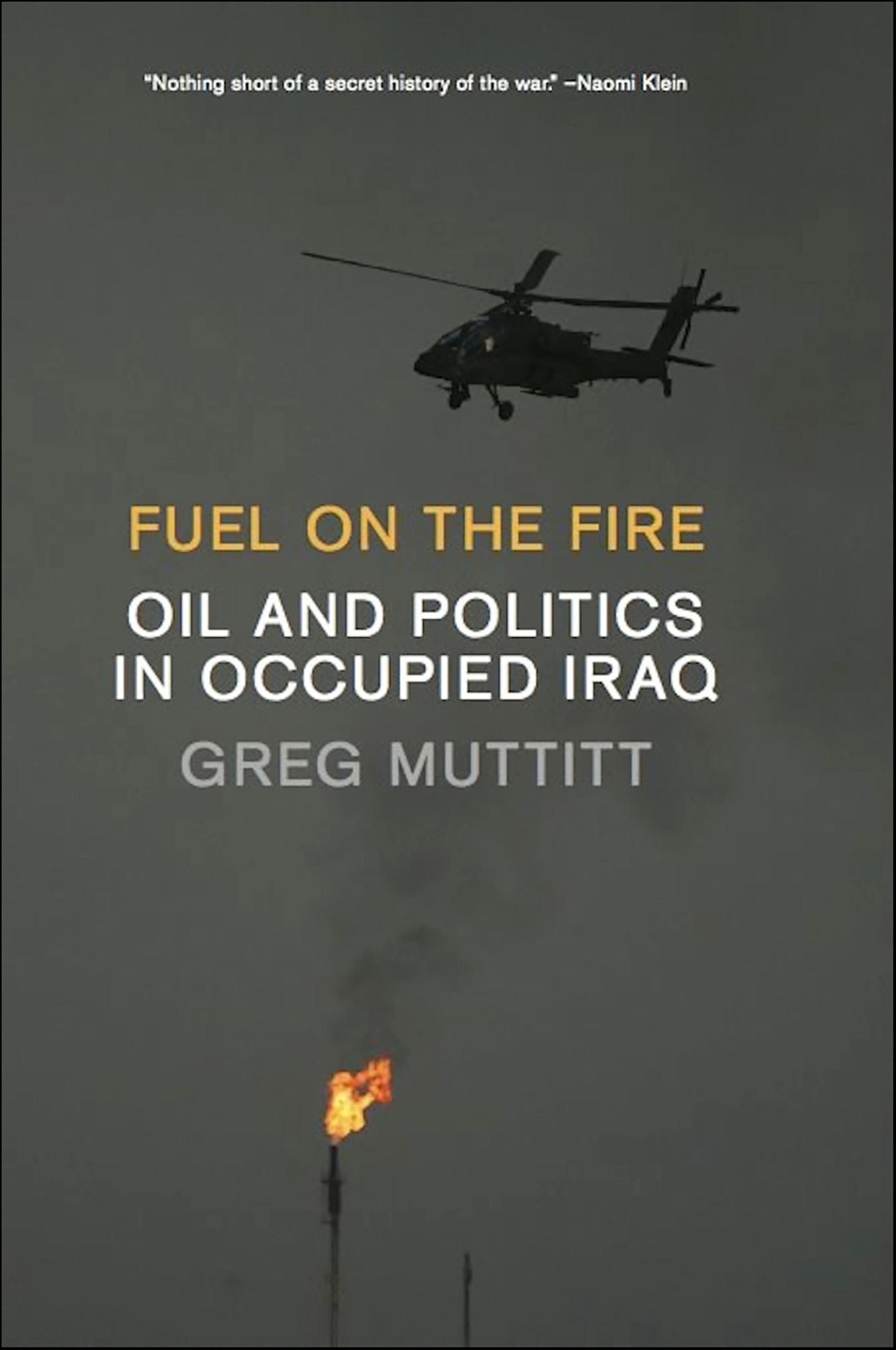Fuel on the Fire: Oil and Politics in Occupied Iraq