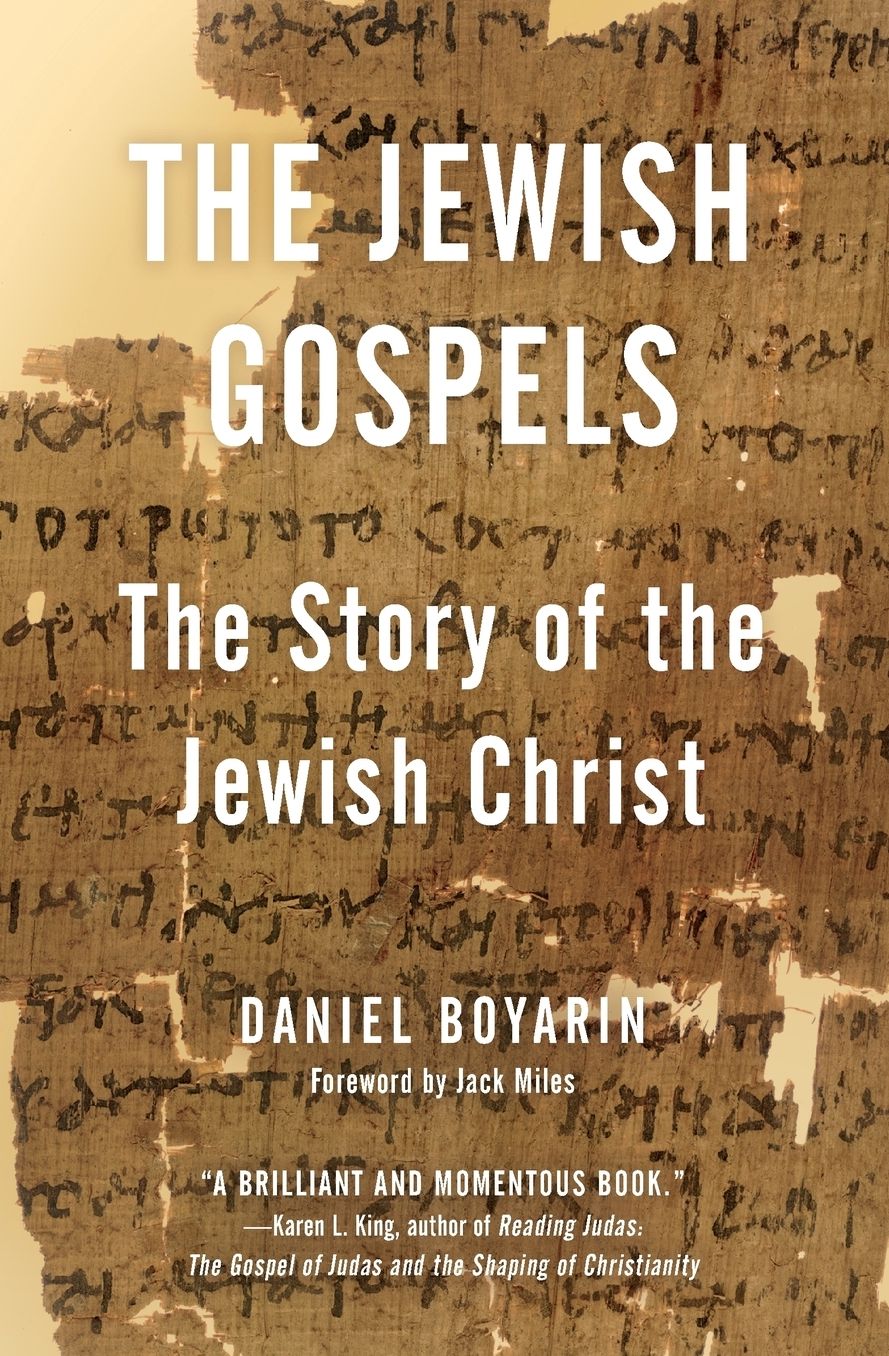 The Jewish Gospels: The Story of the Jewish Christ