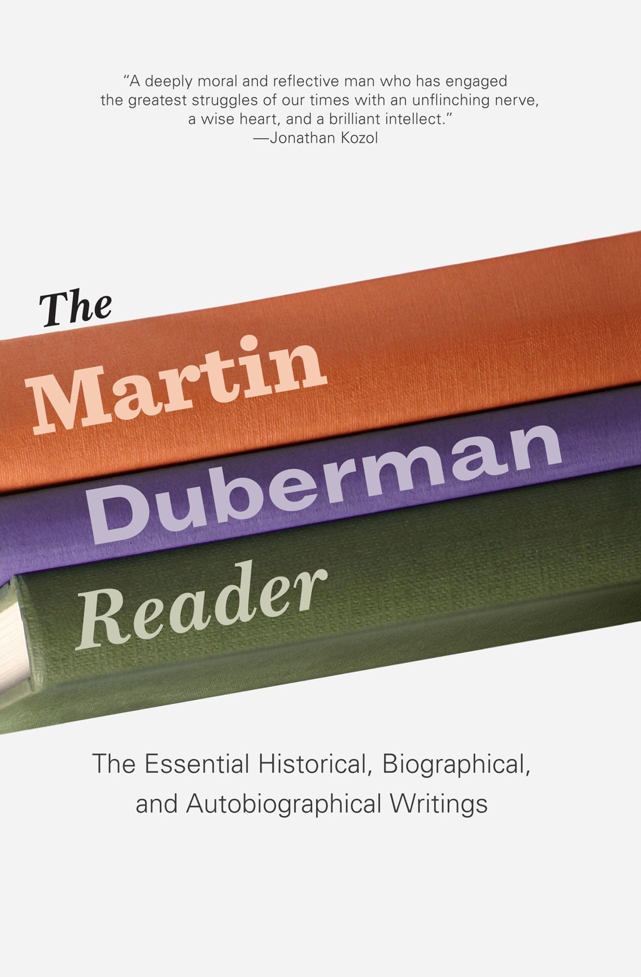 The Martin Duberman Reader: The Essential Historical, Biographical, and Autobiographical Writings