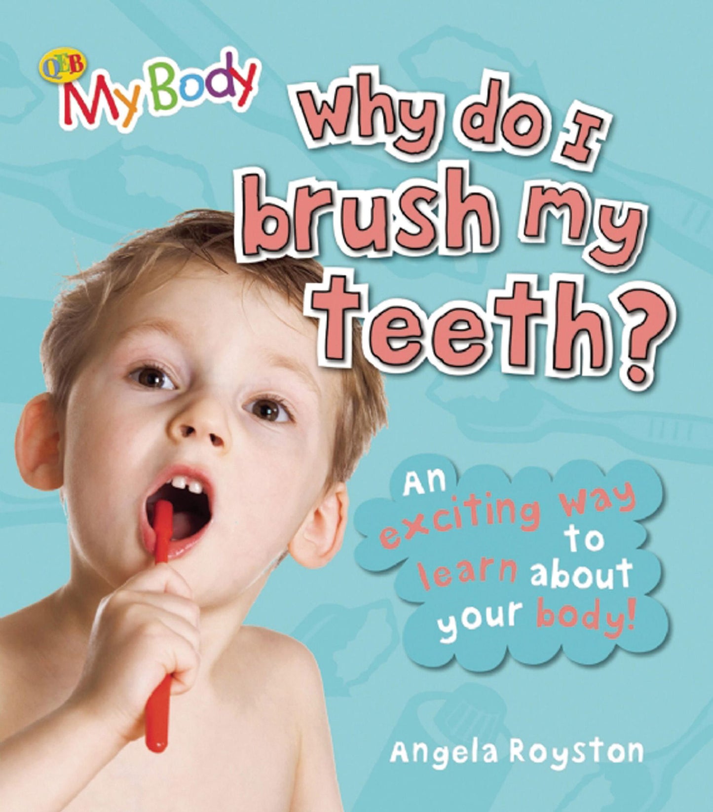 Why Do I Brush My Teeth?