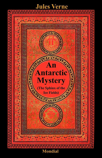 An Antarctic Mystery (The Sphinx Of The Ice Fields)