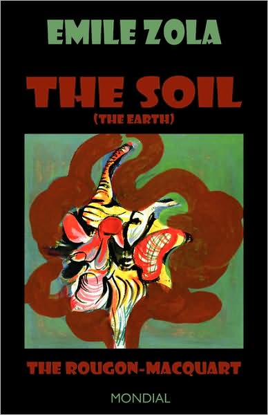 The Soil (The Earth. The Rougon-Macquart)