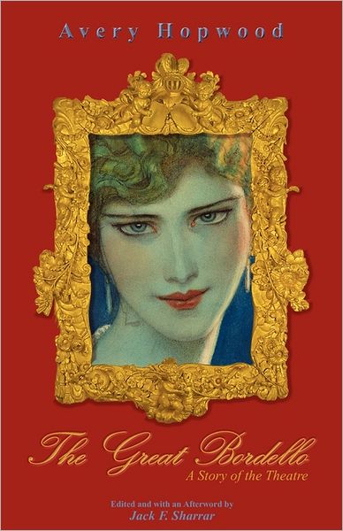 The Great Bordello. A Story Of The Theatre