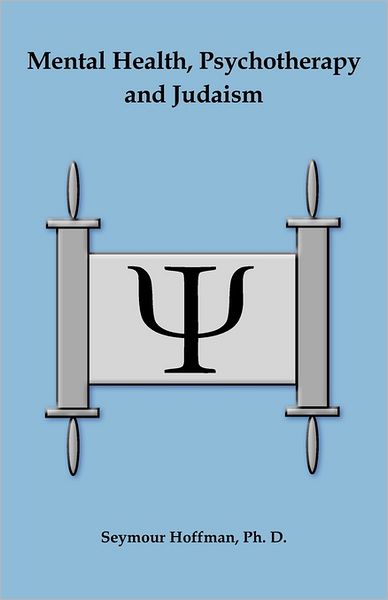 Mental Health, Psychotherapy And Judaism