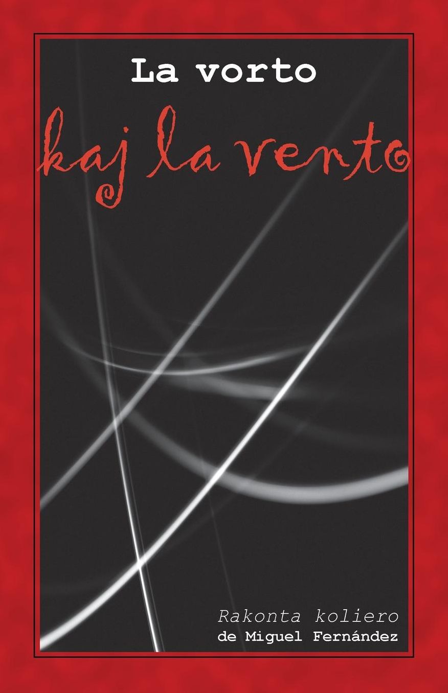 La vorto kaj la vento. Rakonta koliero (Originala literaturo en Esperanto)