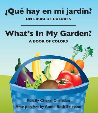 Qué hay en mi jardín?/ What's in My Garden?