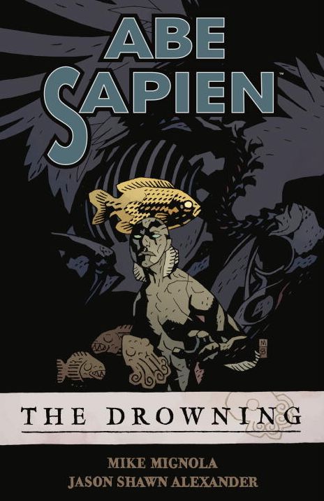 Abe Sapien, Volume 1: The Drowning