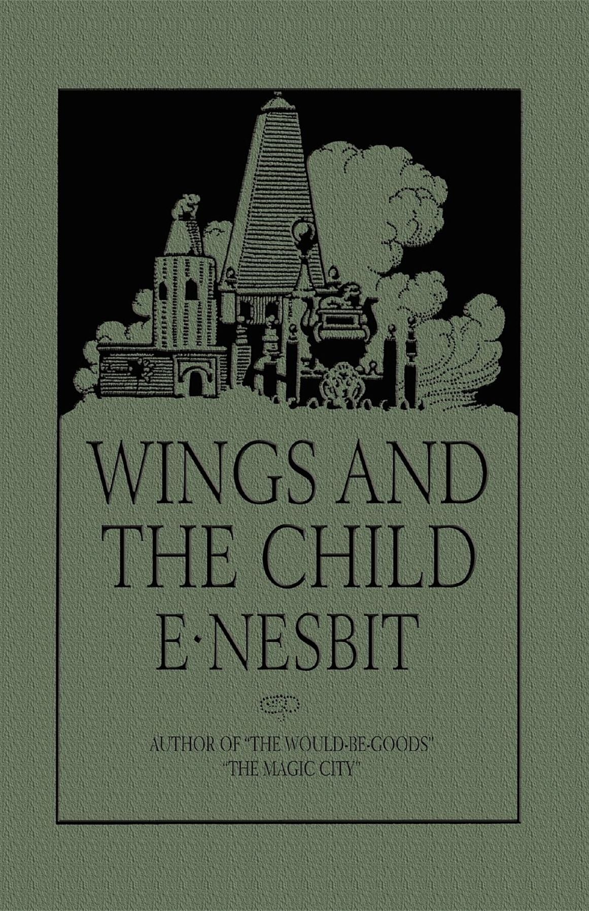 Wings and the Child: Or the Building of Magic Cities