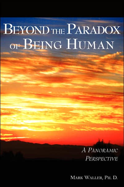 Beyond The Paradox Of Being Human