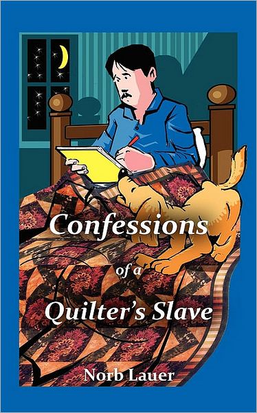 Confessions Of A Quilter's Slave