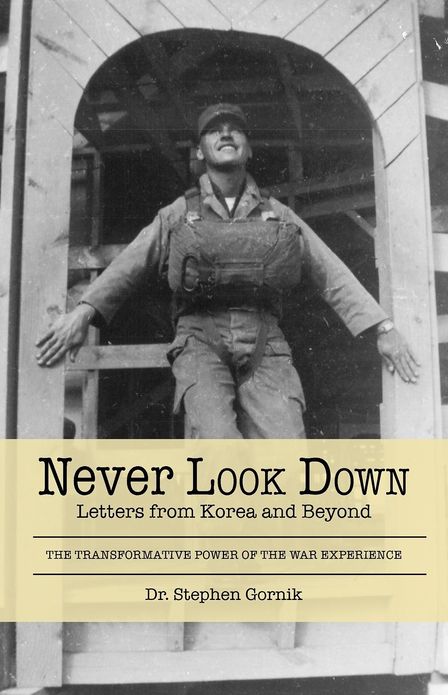 Never Look Down: Letters from Korea and Beyond